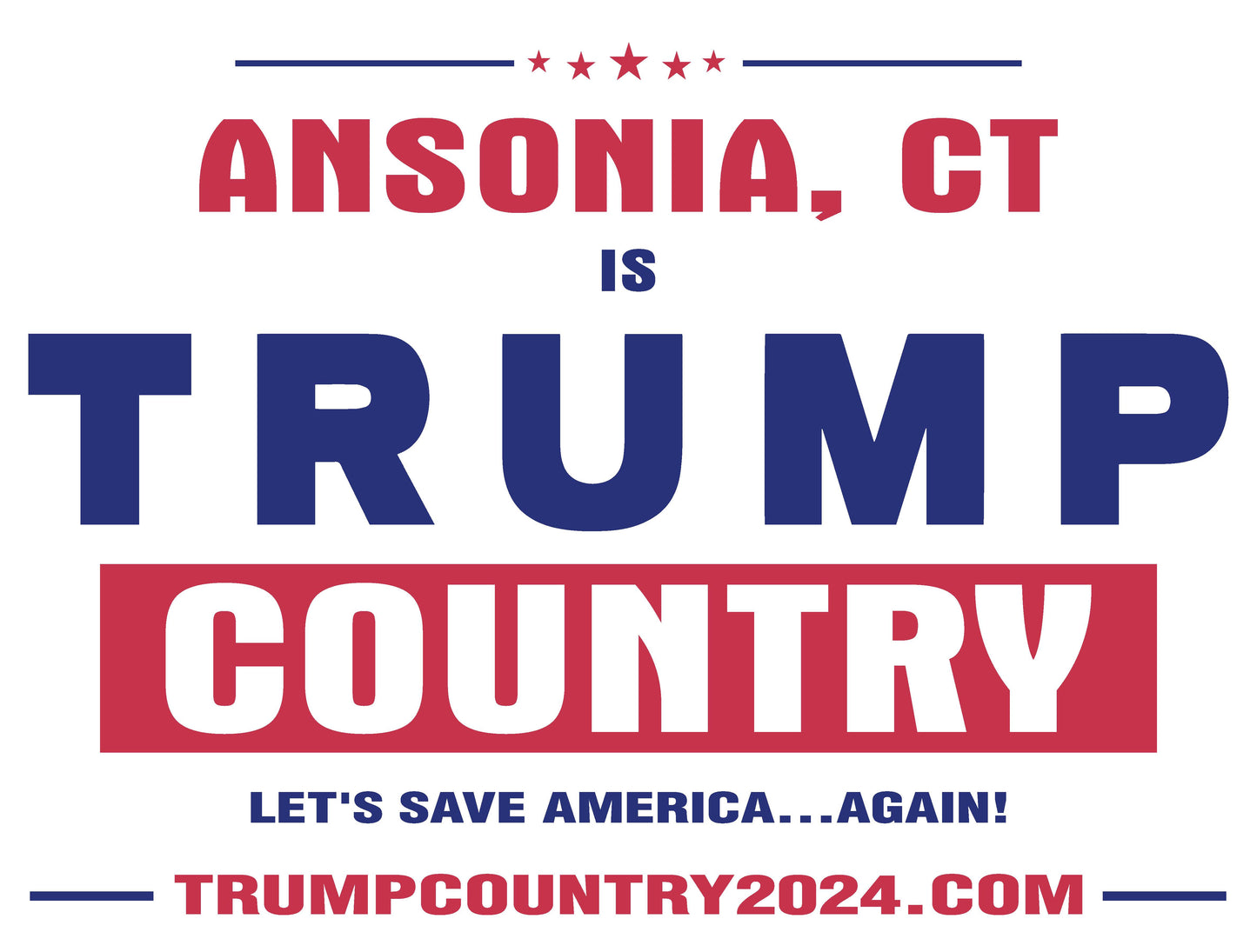 Ansonia, CT Is Trump Country Lawn Sign