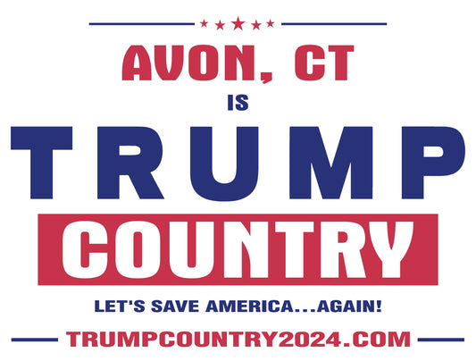 Avon, CT Is Trump Country Lawn Sign