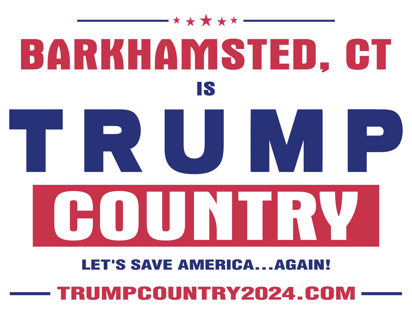 Barkhamsted, CT Is Trump Country Lawn Sign