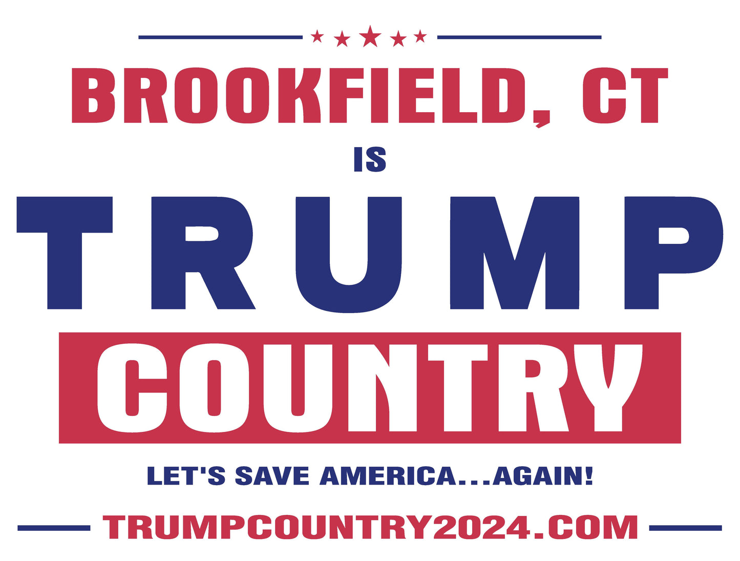 Brookfield, CT Is Trump Country Lawn Sign