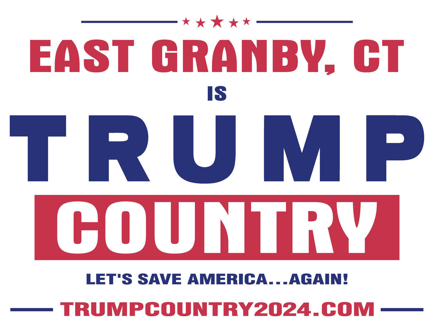 East Granby, CT Is Trump Country Lawn Sign