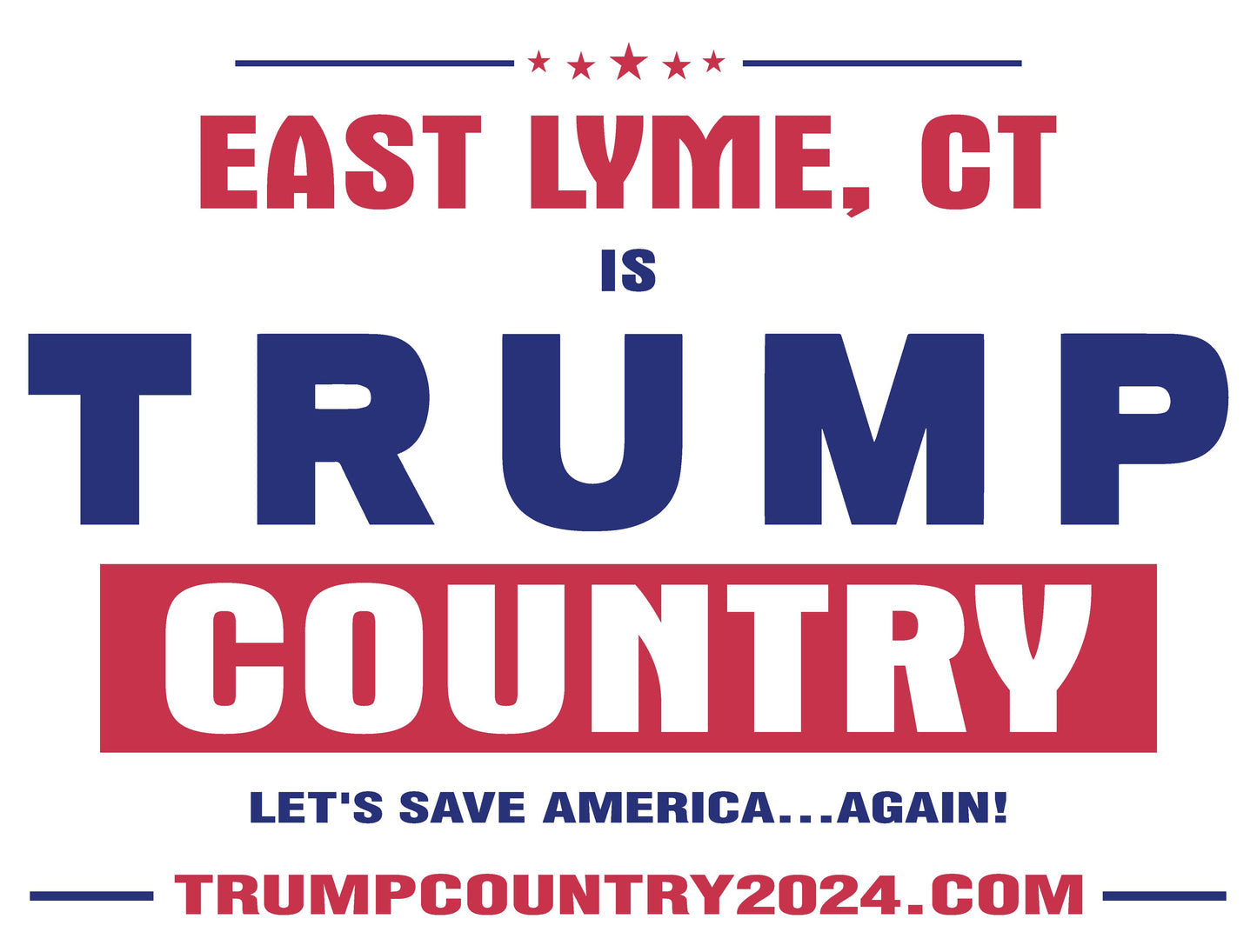 East Lyme, CT Is Trump Country Lawn Sign