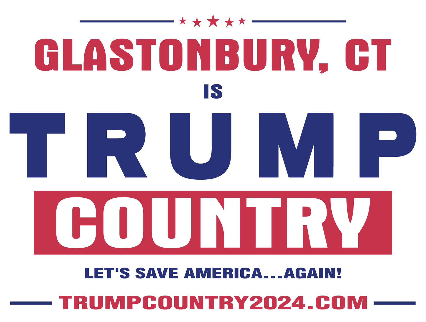 Glastonbury, CT Is Trump Country Lawn Sign