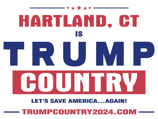 Hartland, CT Is Trump Country Lawn Sign