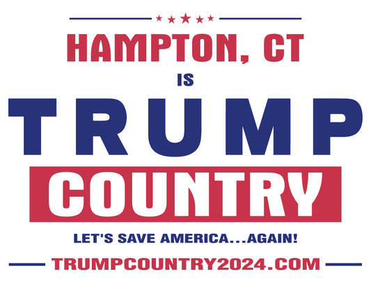 Hampton, CT Is Trump Country Lawn Sign