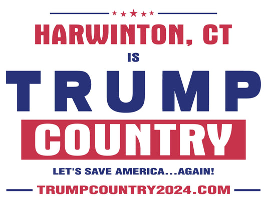 Harwinton, CT Is Trump Country Lawn Sign