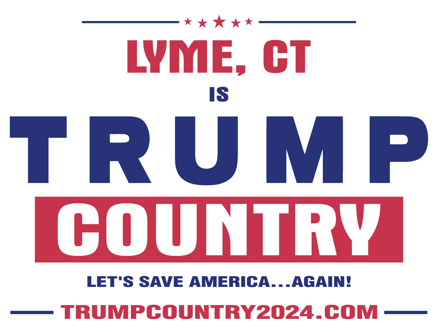 Lyme, CT Is Trump Country Lawn Sign