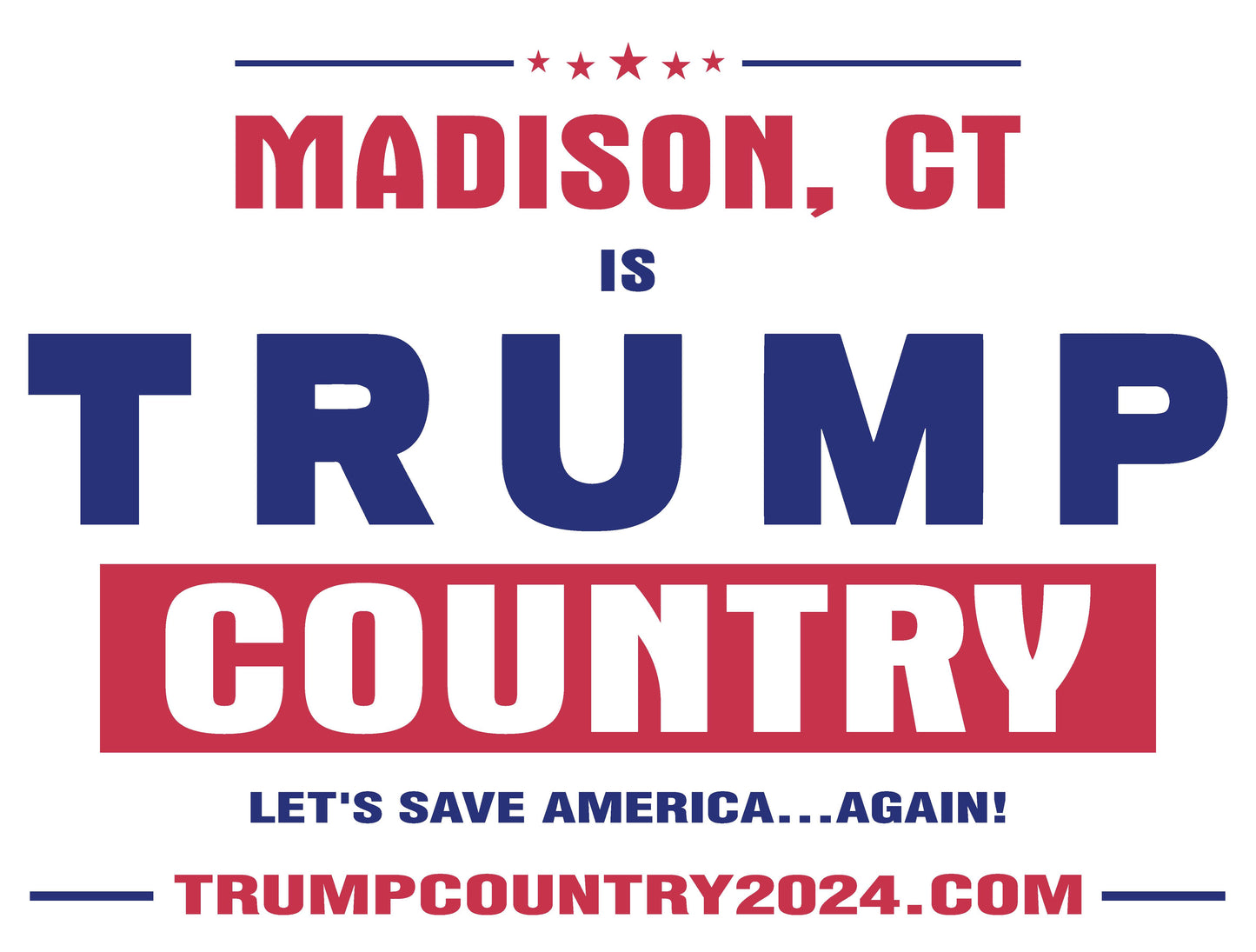 Madison, CT Is Trump Country Lawn Sign