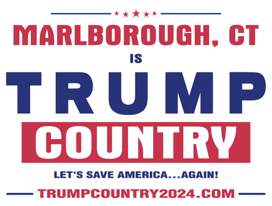 Marlborough, CT Is Trump Country Lawn Sign