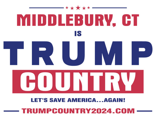 Middlebury, CT Is Trump Country Lawn Sign