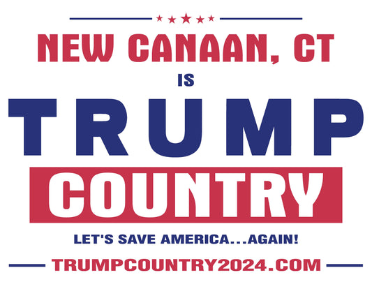 New Canaan, CT Is Trump Country Lawn Sign