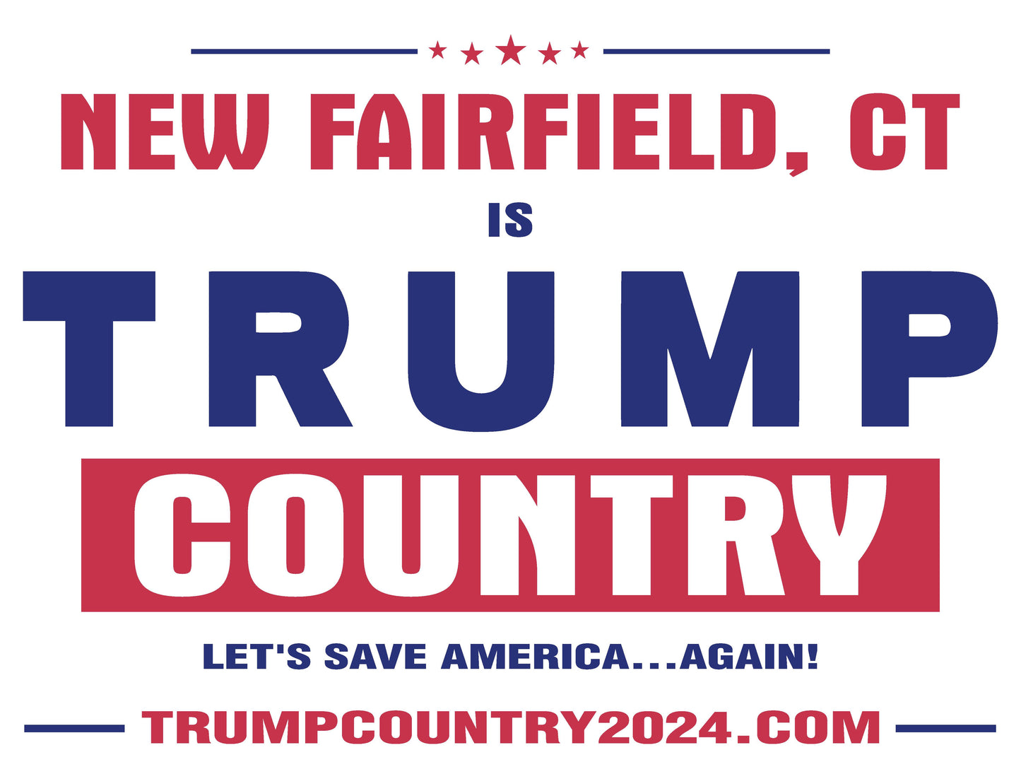 New Fairfield, CT Is Trump Country Lawn Sign