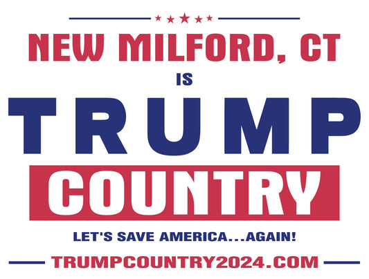 New Milford, CT Is Trump Country Lawn Sign