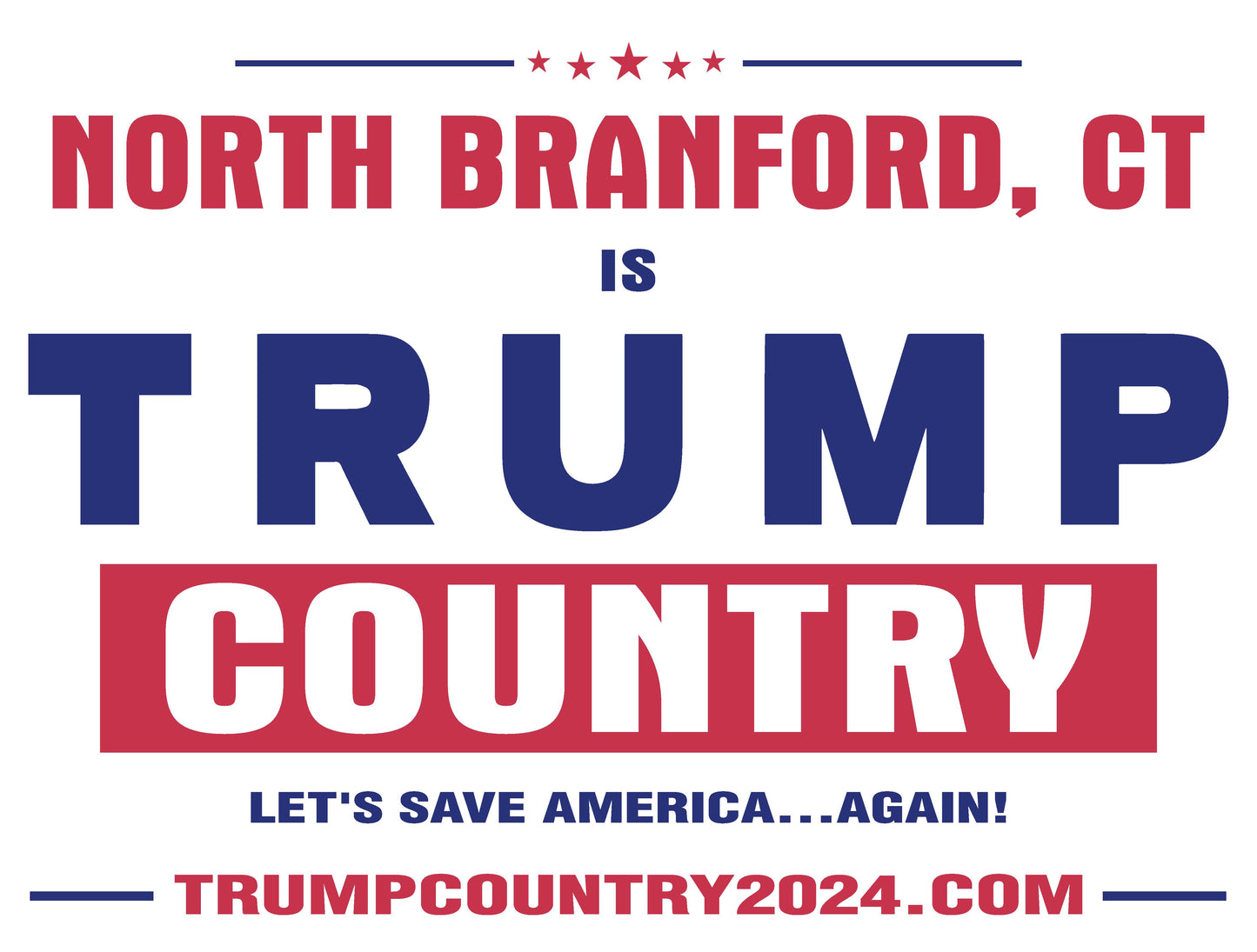 North Branford, CT Is Trump Country Lawn Sign