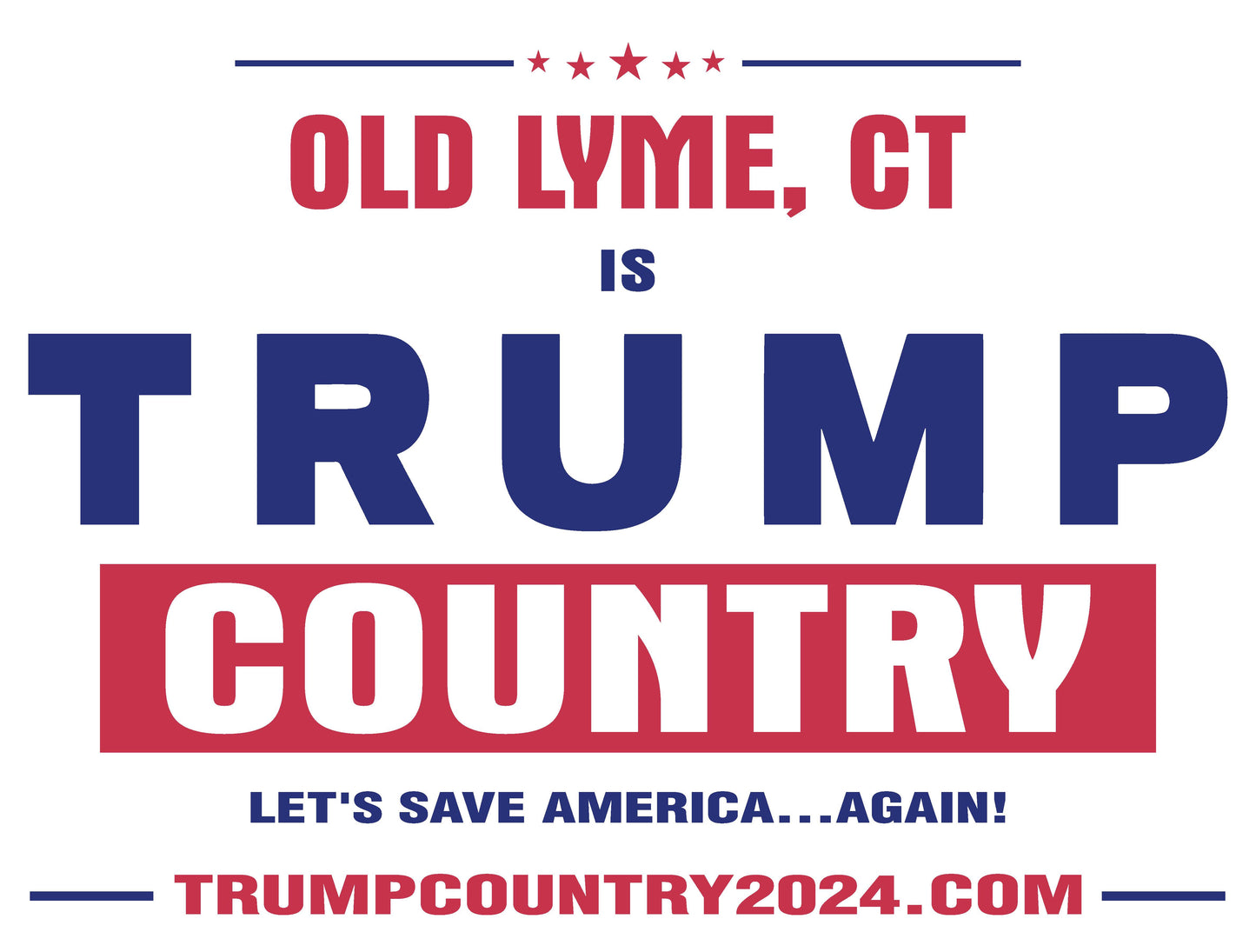 Old Lyme, CT Is Trump Country Lawn Sign