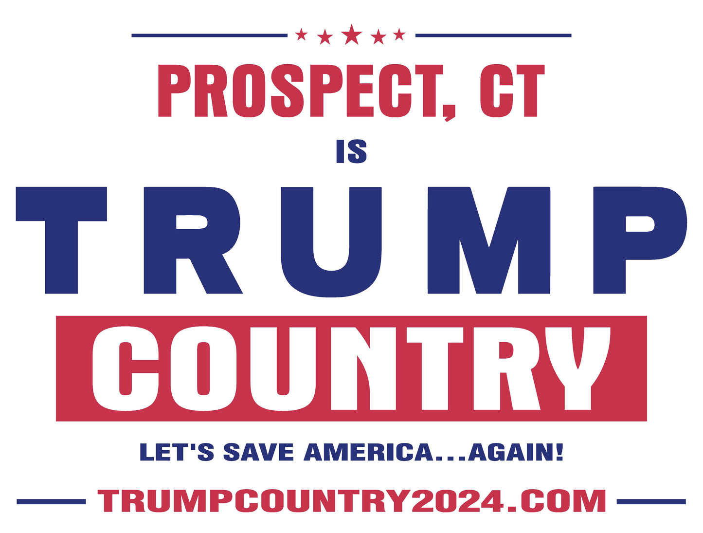 Prospect, CT Is Trump Country Lawn Sign