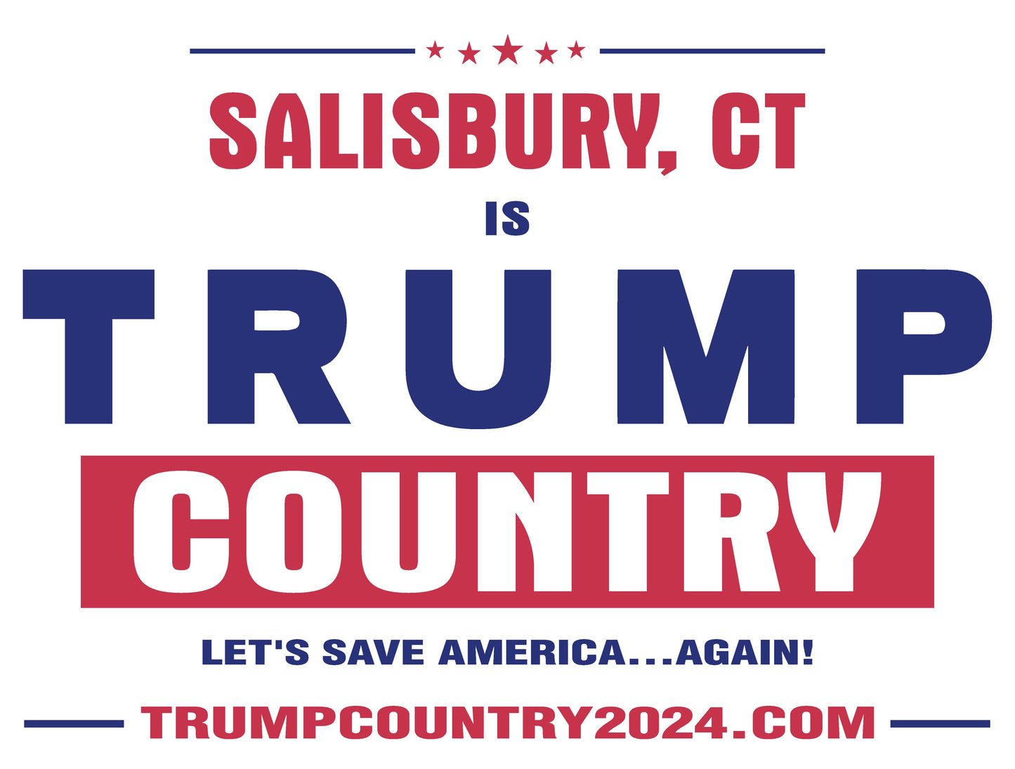 Salisbury, CT Is Trump Country Lawn Sign