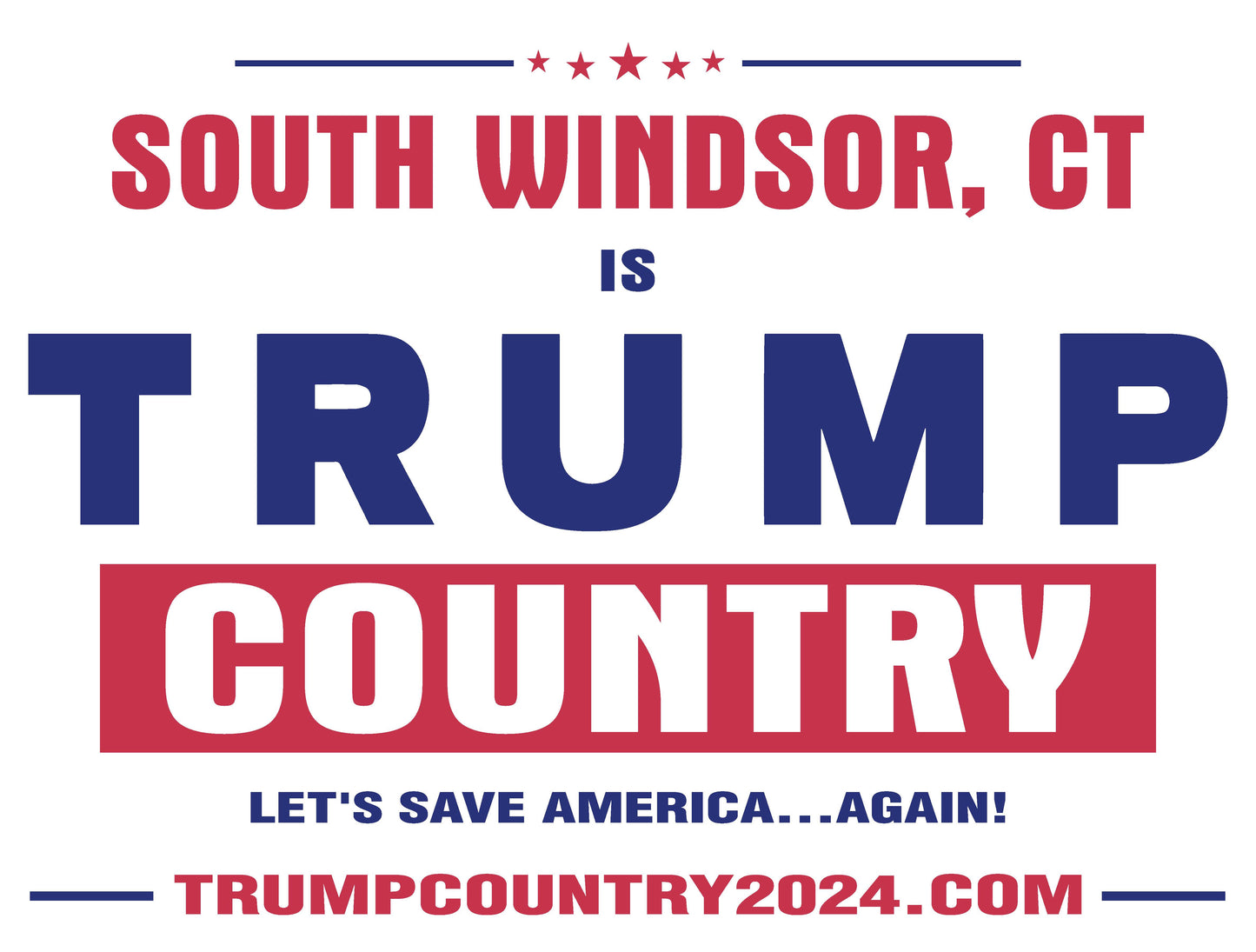 South Windsor, CT Is Trump Country Lawn Sign