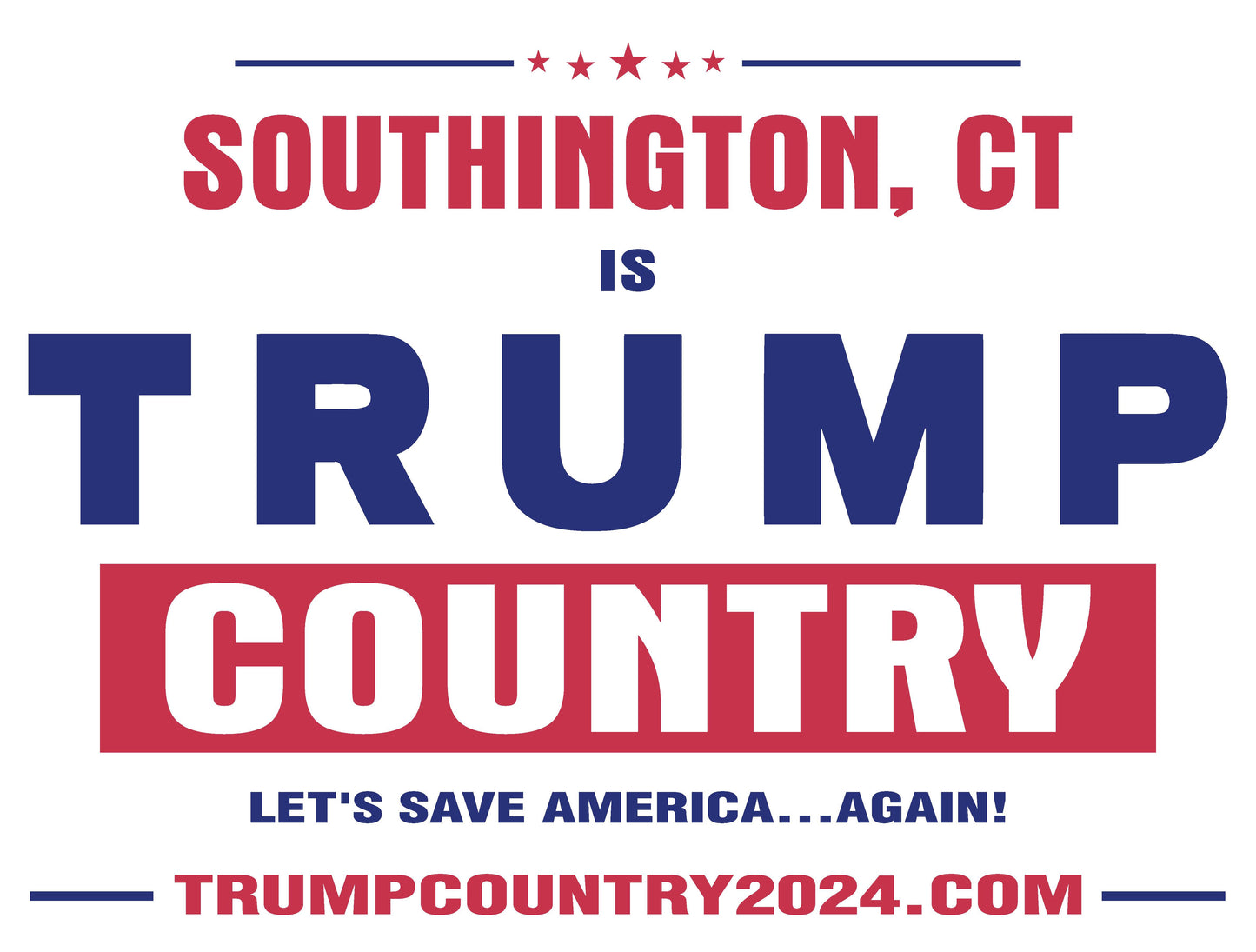 Southington, CT Is Trump Country Lawn Sign