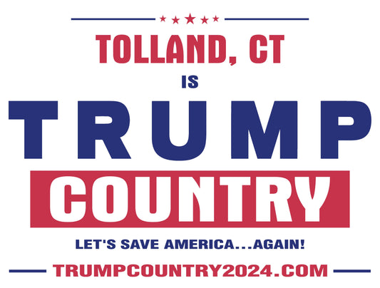 Tolland, CT Is Trump Country Lawn Sign